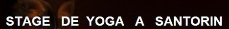 STAGE DE YOGA    sur  l ile de Santorin    dans le