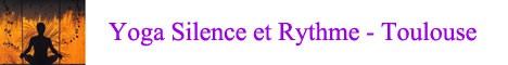 Yoga Silence et Rythme - Toulouse