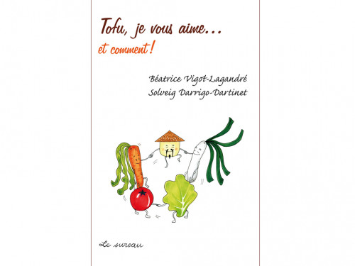 Tofu, je vous aime...et comment!